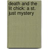 Death and the Lit Chick: A St. Just Mystery door G.M. Malliet