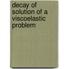 Decay of Solution of a Viscoelastic Problem door Tijani Apalara