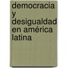 Democracia y desigualdad en América Latina door Petra Bonometti