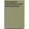 Demographic Yearbook/Annuaire Demographique by United Nations