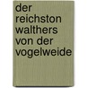 Der  Reichston  Walthers Von Der Vogelweide door Angela Lorenz-Ridderbecks