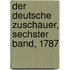 Der Deutsche Zuschauer, Sechster Band, 1787