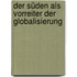 Der Süden als Vorreiter der Globalisierung