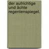 Der aufrichtige und ächte Regentenspiegel. door Francois de Salignac de La Mothe-Fenelon