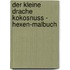 Der kleine Drache Kokosnuss - Hexen-Malbuch
