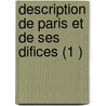 Description de Paris Et de Ses Difices (1 ) door Jacques Guilla Legrand