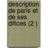 Description de Paris Et de Ses Difices (2 ) door Jacques Guilla Legrand