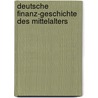 Deutsche Finanz-Geschichte des Mittelalters door Carl Dietrich Hüllmann