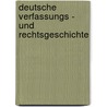Deutsche Verfassungs - und Rechtsgeschichte door Arnold Kirsch