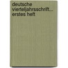 Deutsche Vierteljahrsschrift... Erstes Heft door Onbekend