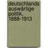 Deutschlands auswärtige Politik, 1888-1913 by Reventlow