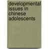 Developmental Issues in Chinese Adolescents door Rachel C.F. Sun