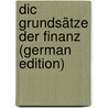 Dic Grundsätze Der Finanz (German Edition) door Schoen Johann