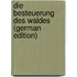 Die Besteuerung Des Waldes (German Edition)