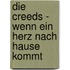 Die Creeds - Wenn ein Herz nach Hause kommt