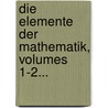 Die Elemente Der Mathematik, Volumes 1-2... door Richard Baltzer