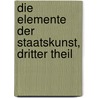 Die Elemente der Staatskunst, dritter Theil by Adam Heinrich Müller Von Nitersdorf