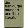 Die Frankfurter Mundart und ihre Literatur. by A. Askenasy