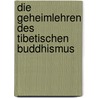 Die Geheimlehren des tibetischen Buddhismus door Alexandra David-Néel
