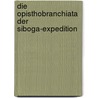 Die Opisthobranchiata der Siboga-expedition by Inge Bergh
