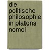 Die Politische Philosophie in Platons Nomoi door Baehong Lee
