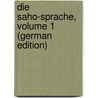 Die Saho-Sprache, Volume 1 (German Edition) door Reinisch Leo