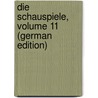 Die Schauspiele, Volume 11 (German Edition) door CalderóN. De La Barca Pedro