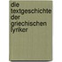Die Textgeschichte der griechischen Lyriker
