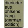 Dierinder aus Dhlsens Bang (German Edition) door Falke Gustav