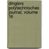 Dinglers Polytechnisches Journal, Volume 16