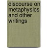 Discourse on Metaphysics and Other Writings by Freiherr von Gottfried Wilhelm Leibniz