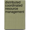 Distributed Coordinated Resource Management door Hany Morcos