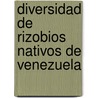 Diversidad de rizobios nativos de Venezuela by Maria Eugenia Marquina Rivas