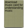 Download Music Card for Understanding Music door Jeremy Yudkin