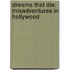 Dreams That Die: Misadventures in Hollywood