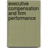 Executive Compensation And Firm Performance by Shu Tian