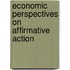 Economic Perspectives on Affirmative Action