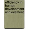 Efficiency in Human Development Achievement door Swati Dutta