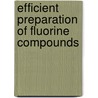 Efficient Preparation of Fluorine Compounds door Herbert W. Roesky