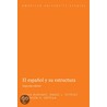 El Espanol y Su Estructura: Segunda Edicion by Silvia Burunat