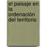 El Paisaje en la Ordenación del Territorio by Alvaro Soba Giordano