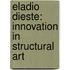 Eladio Dieste: Innovation In Structural Art