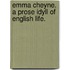 Emma Cheyne. A prose idyll of English life.