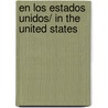 En Los Estados Unidos/ In the United States by Jose Marti