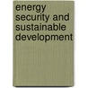 Energy Security and Sustainable Development door Hosh Farah