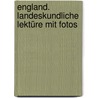 England. Landeskundliche Lektüre mit Fotos door Rachel Bladon