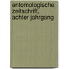 Entomologische Zeitschrift, Achter Jahrgang by International Entomological Society