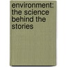 Environment: The Science Behind the Stories door Scott R. Brennan