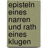 Episteln eines Narren und Rath eines klugen door Alexander Helfert Joseph