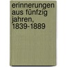 Erinnerungen aus fünfzig Jahren, 1839-1889 door Rubinstein